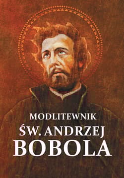 Modlitewnik św. Andrzej Bobola - Marta Wielek