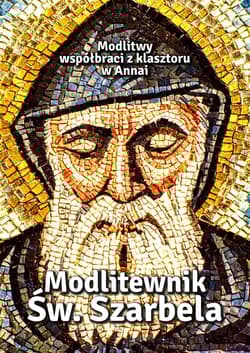 Modlitewnik Św Szarbela Modlitwy współbraci z klasztoru w Annai - Sobolewski Zbigniew