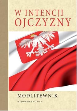 Modlitewnik. W intencji Ojczyzny - Praca zbiorowa