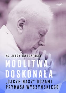 Modlitwa doskonała - ebook - Jerzy Jastrzębski