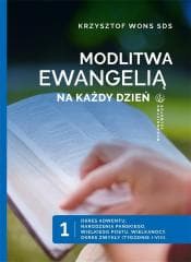 Modlitwa Ewangelią na każdy dzień T.1 - ks. Krzysztof Wons SDS