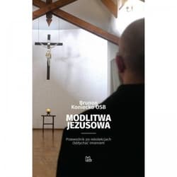 Modlitwa Jezusowa Przewodnik po rekolekcjach - Brunon Koniecko