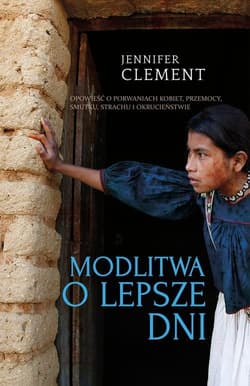 Modlitwa o lepsze dni - Jennifer Clement