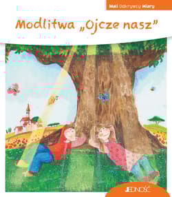 Modlitwa „Ojcze nasz” (seria: Mali Odkrywcy Wiary) - Georg Schwikart