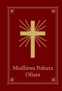 Modlitwa Pokuta Ofiara Modlitewnik Wspólnota Miłosierdzia Bożego i Niepokalanej w Mikołowie