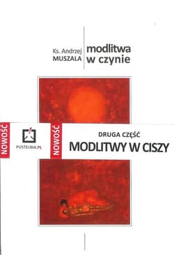 Modlitwa w czynie - Andrzej Muszala
