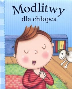 Modlitwy dla chłopca - Praca zbiorowa