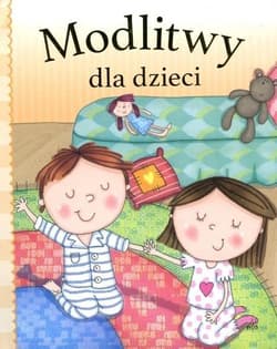 Modlitwy dla dzieci - Praca zbiorowa