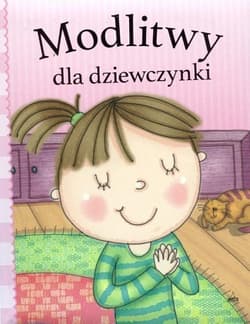 Modlitwy dla dziewczynki - Praca zbiorowa