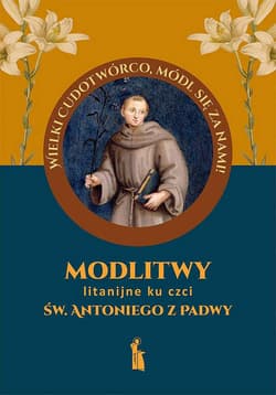 Modlitwy litanijne ku czci św. Antoniego z Padwy - Myrcha-Kamińska Małgorzata