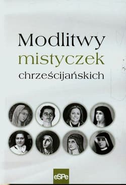 Modlitwy mistyczek chrześcijańskich - Dorota  Mazur