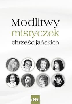Modlitwy mistyczek chrześcijańskich - Dorota  Mazur