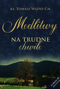 Modlitwy na trudne chwile - Ważny Tomasz