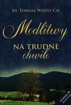 Modlitwy na trudne chwile - Ważny Tomasz