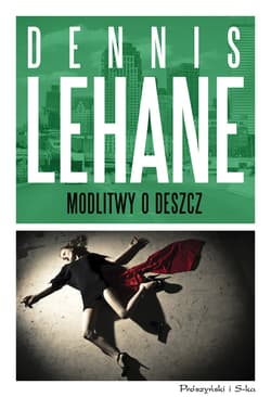 Modlitwy o deszcz - ebook - Dennis Lehane
