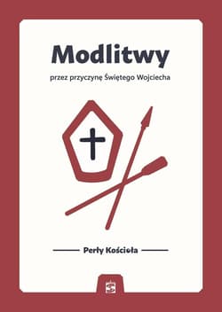 Modlitwy przez przyczynę Świętego Wojciecha - Praca zbiorowa