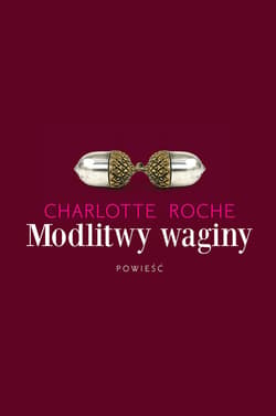 Modlitwy waginy - ebook - Charlotte Roche