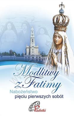 Modlitwy z Fatimy. Nab. pięciu pierwszych sobót - Praca zbiorowa