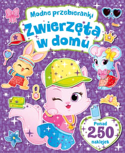 Modne przebieranki Zwierzęta w domu - Opracowanie Zbiorowe