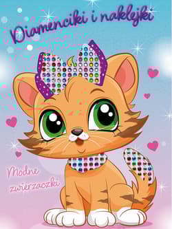 Modne zwierzaczki. Diamenciki i naklejki - Opracowanie Zbiorowe