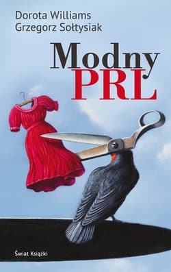 Modny PRL - Grzegorz Sołtysiak, Dorota Williams