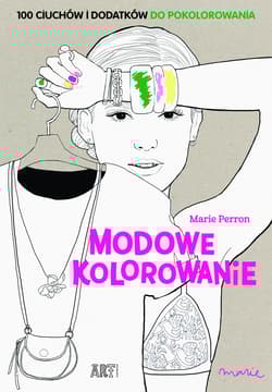 Modowe kolorowanie - Marie Perron