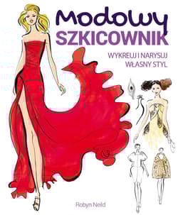 Modowy szkicownik Wykreuj i narysuj własny styl