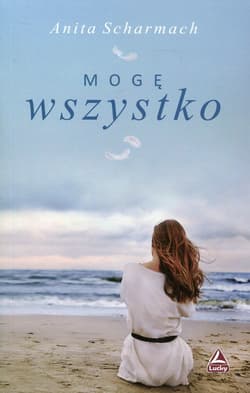 Mogę wszystko - Anita Scharmach