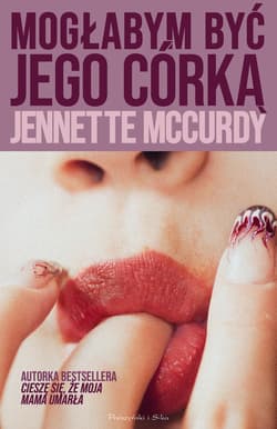 Mogłabym być jego córką - Jennette McCurdy