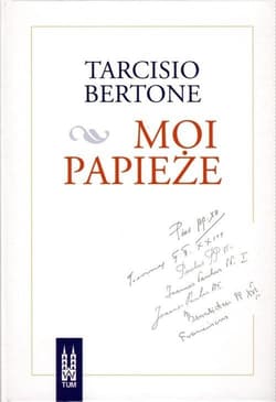 Moi papieże - Bertone Tarcisio