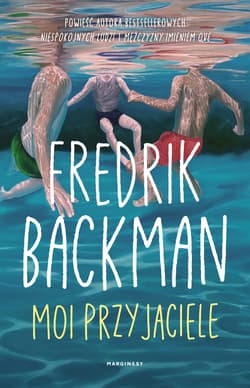 Moi przyjaciele - Fredrik Backman
