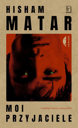 Moi przyjaciele - ebook - Hisham Matar