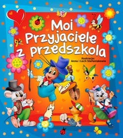 Moi przyjaciele z przedszkola - Beata Wojciechowska-Dudek