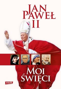 Moi święci - papież   Jan Paweł II