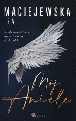 Mój Aniele - Maciejewska Iza  Maciejewska Iza