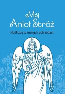 Mój Anioł Stróż - Praca zbiorowa