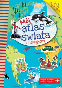 Mój atlas świata - praca zbioroqa