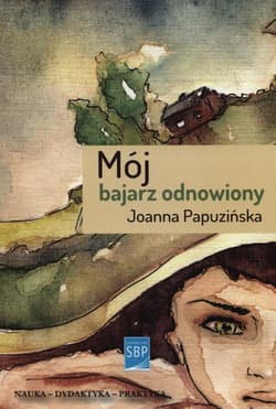 Mój bajarz odnowiony - Joanna Papuzińska