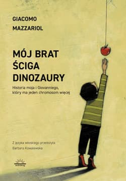 Mój brat ściga dinozaury - Giacomo Mazzariol