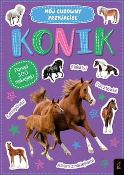 Mój cudowny przyjaciel Konik - Opracowanie Zbiorowe