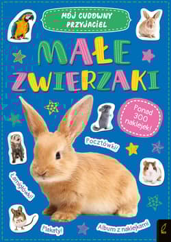 Mój cudowny przyjaciel Małe zwierzaki