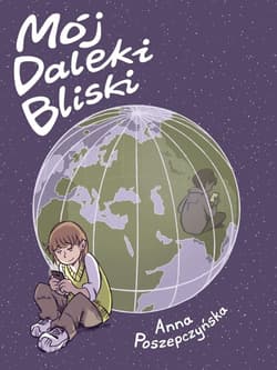 Mój Daleki Bliski - Anna Poszepczyńska