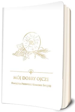 Mój dobry Ojcze Pamiątka Pierwszej Komunii Świętej - Damian Bryl