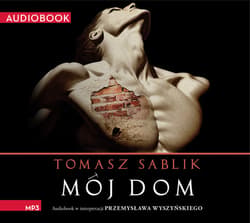 Mój dom - audiobook - Tomasz Sablik