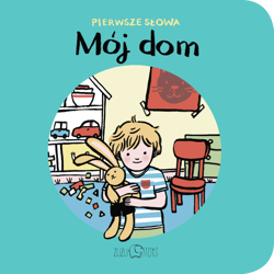 Mój Dom Pierwsze Słowa - Dzierżawska Zosia