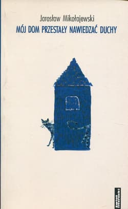 Mój dom przestały nawiedzać duchy