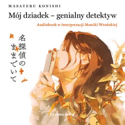 Mój dziadek – genialny detektyw - audiobook - Masateru Konishi