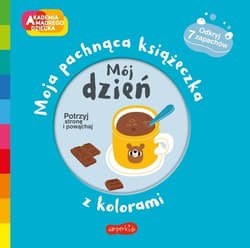 Mój dzień Akademia mądrego dziecka Moja pachnąca książeczka z kolorami - Mr Iwi