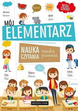Mój Elementarz. Nauka czytania i pisania TW - Opracowanie Zbiorowe, Praca zbiorowa