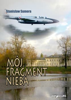 Mój fragment nieba - Stanisław Sumera